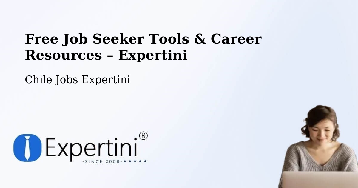 Free Job Seeker Tools & Career Resources – Freire - Freire, Chile Jobs Expertini