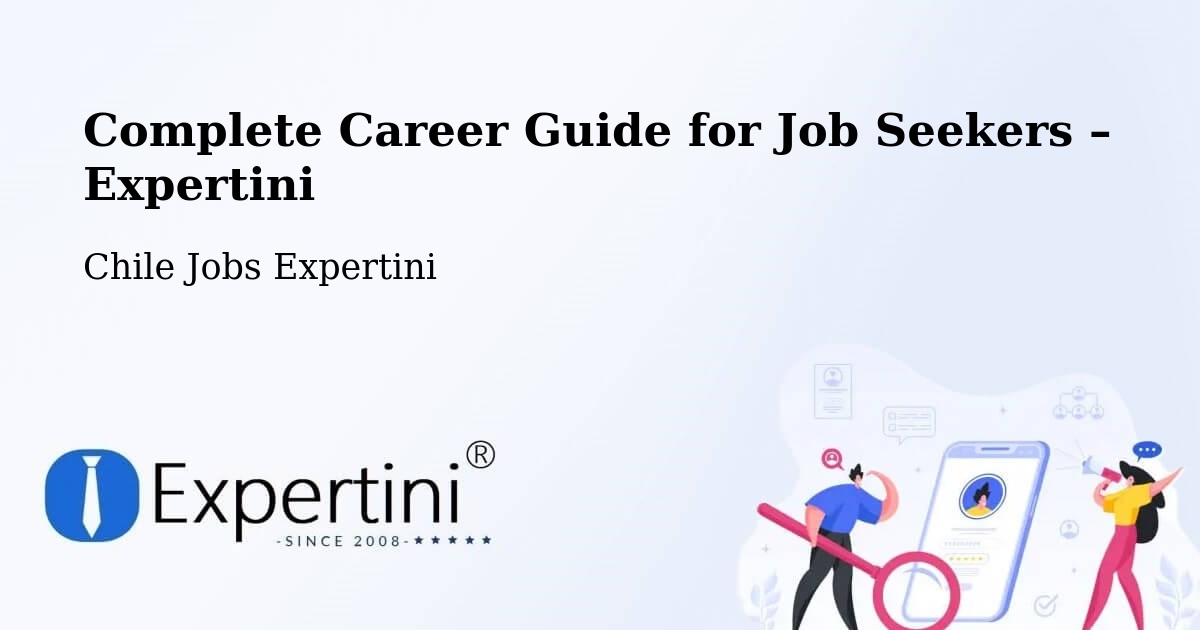 Career Guide for Job Seekers – Freire - Freire, Chile Jobs Expertini