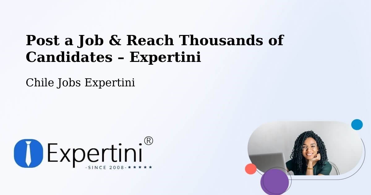 Post a Job in Freire – Hire the Right Talent - Freire, Chile Jobs Expertini