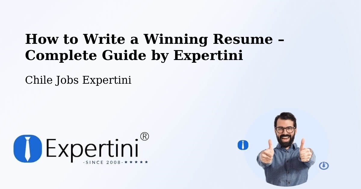 Resume Writing Guide for Job Seekers – Freire - Freire, Chile Jobs Expertini