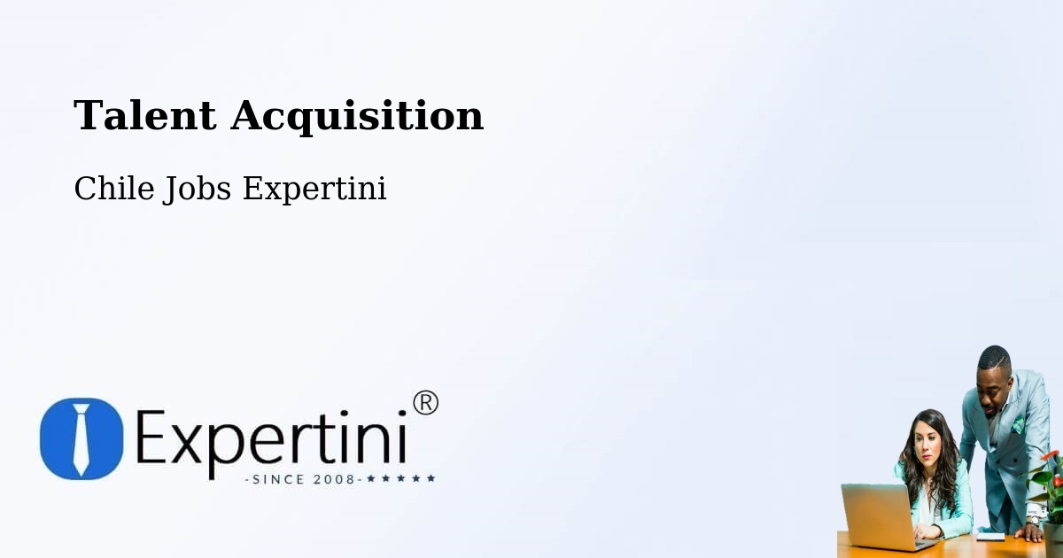 Post Jobs & Find Candidates in Freire – Talent Acquisition Solutions - Chile Jobs Expertini
